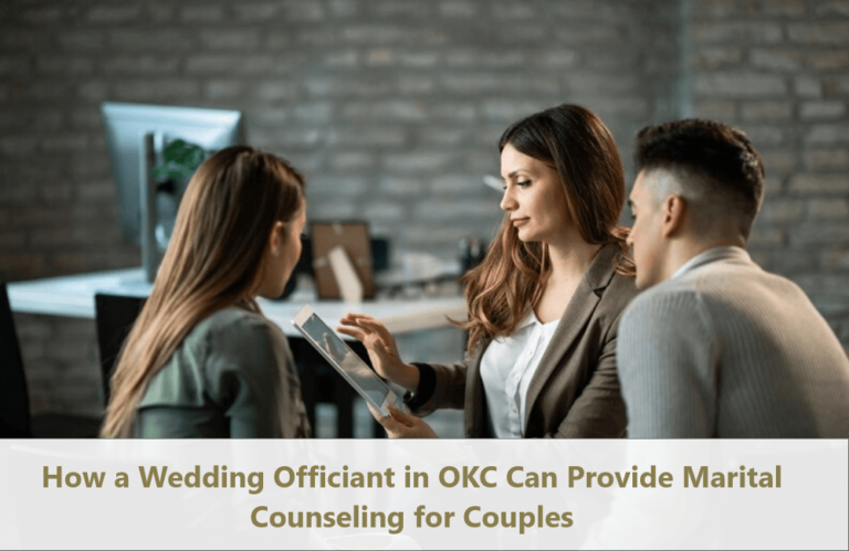 How a Wedding Officiant in OKC Can Provide Marital Counseling for Couples