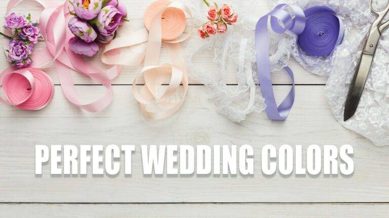 Perfect Wedding Colors