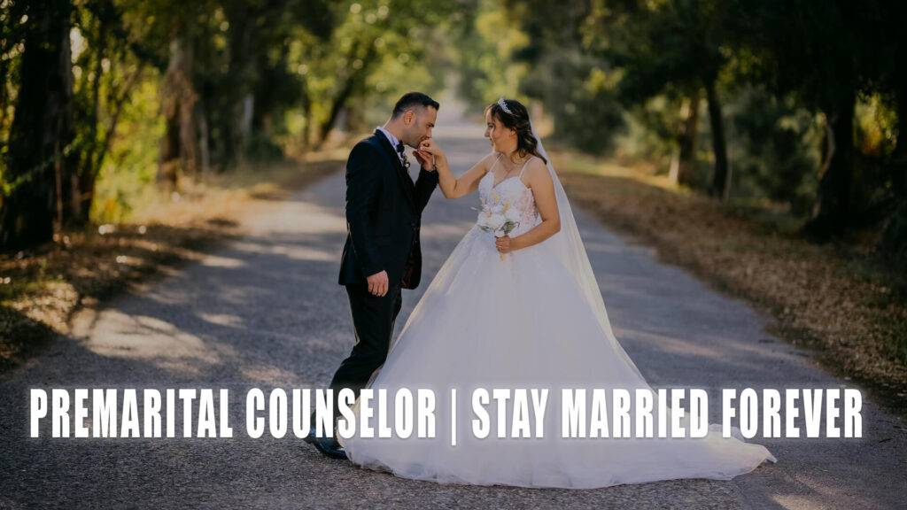 Premarital Counselor | Stay Married Forever