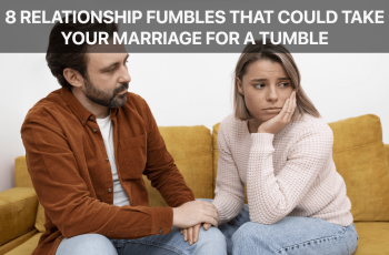 8 Relationship Fumbles