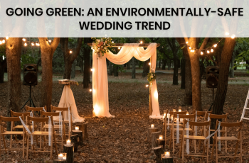 An Environmentally-Safe Wedding Trend