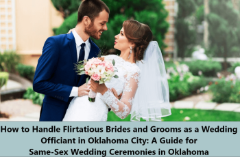 Handle Flirtatious Brides and Grooms as a Wedding Officiant in Oklahoma City