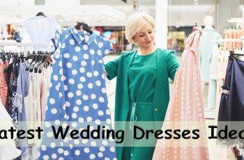 Latest Wedding Dresses Ideas and Trends