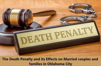 The Death Penalty and Its Effects on Married Couples and Families